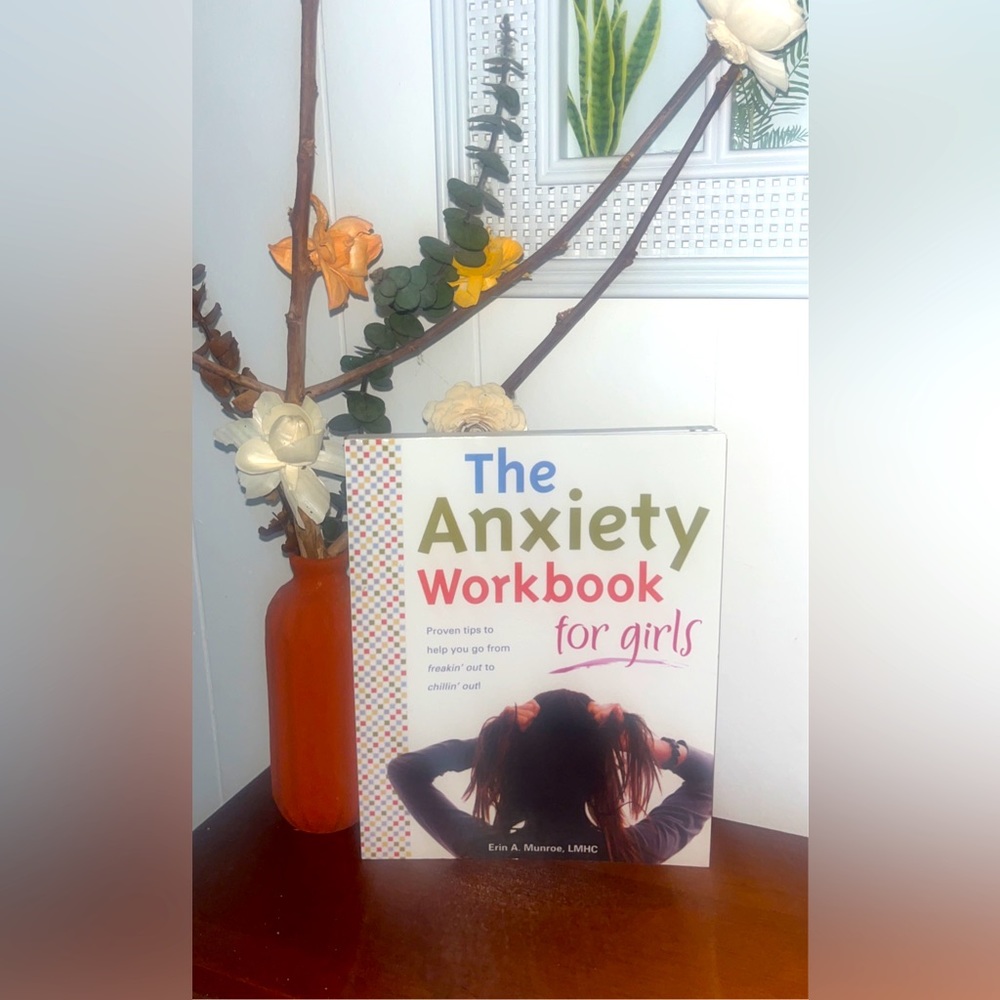 “The Anxiety WorkBook for Girls” by Erin Munroe